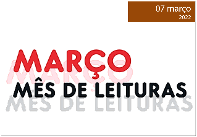 Read more about the article MARÇO – MÊS DE LEITURAS