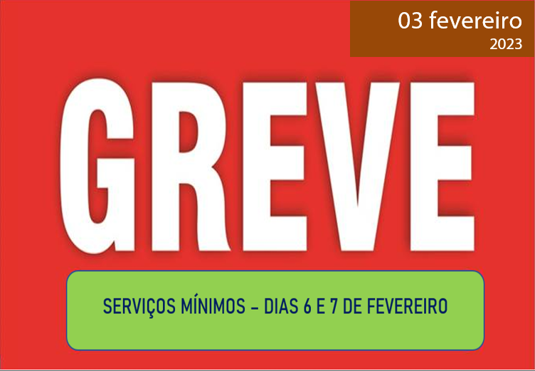 Read more about the article GREVE – SERVIÇOS MÍNIMOS DIAS 6 E 7 DE FEVEREIRO