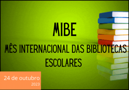 Read more about the article MIBE – mês internacional das bibliotecas escolares