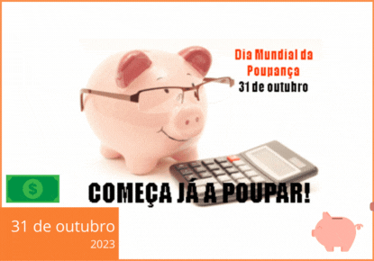 Read more about the article DIA MUNDIAL DA POUPANÇA | Cidadania e Educação Financeira