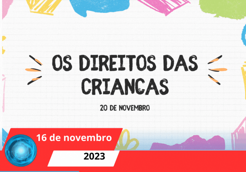 Read more about the article DIREITOS DAS CRIANÇAS – 20 DE NOVEMBRO