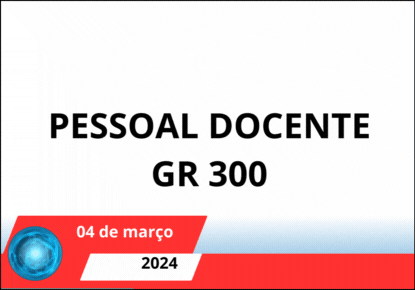 Read more about the article PESSOAL DOCENTE – CE – Horário 40 GR 300